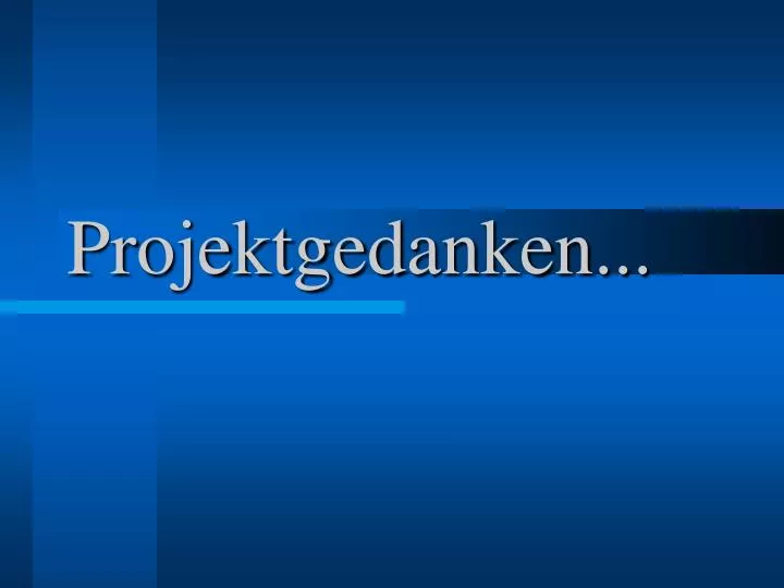 projektgedanken