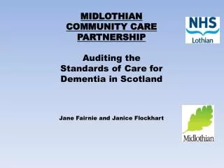 MIDLOTHIAN COMMUNITY CARE PARTNERSHIP Auditing the Standards of Care for Dementia in Scotland