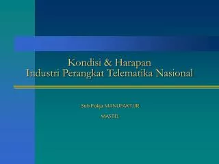 kondisi harapan industri perangkat telematika nasional