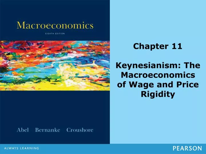 chapter 11 keynesianism the macroeconomics of wage and price rigidity
