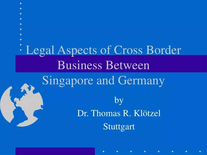 legal aspects of cross border business between singapore and germany