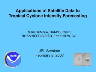 Applications of Satellite Data to Tropical Cyclone Intensity Forecasting