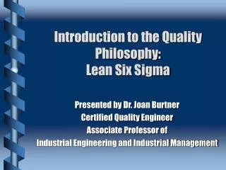 Introduction to the Quality Philosophy: Lean Six Sigma