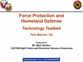Force Protection and Homeland Defense Technology Testbed Fort Belvoir, VA