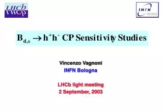 Vincenzo Vagnoni INFN Bologna LHCb light meeting 2 September, 2003