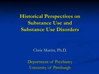 Historical Perspectives on Substance Use and Substance Use Disorders