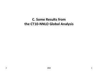 C. Some Results from the CT10-NNLO Global Analysis