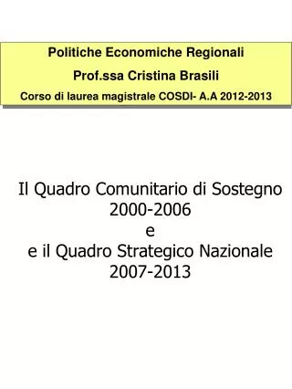 il quadro comunitario di sostegno 2000 2006 e e il quadro strategico nazionale 2007 2013