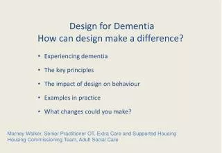 Design for Dementia How can design make a difference?