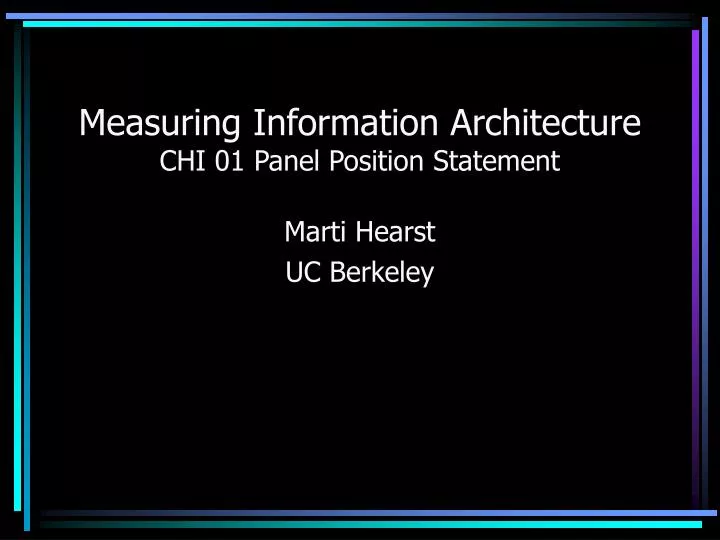 measuring information architecture chi 01 panel position statement