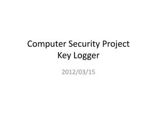 Computer Security Project Key Logger