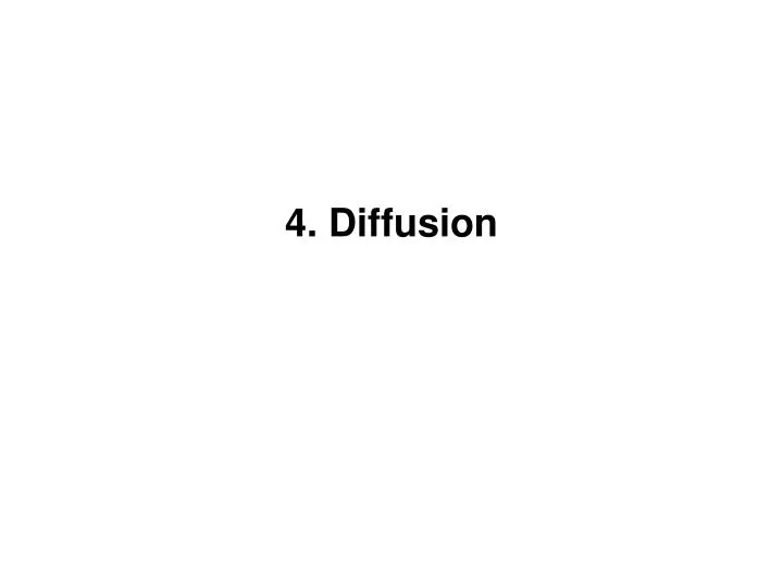 4 diffusion