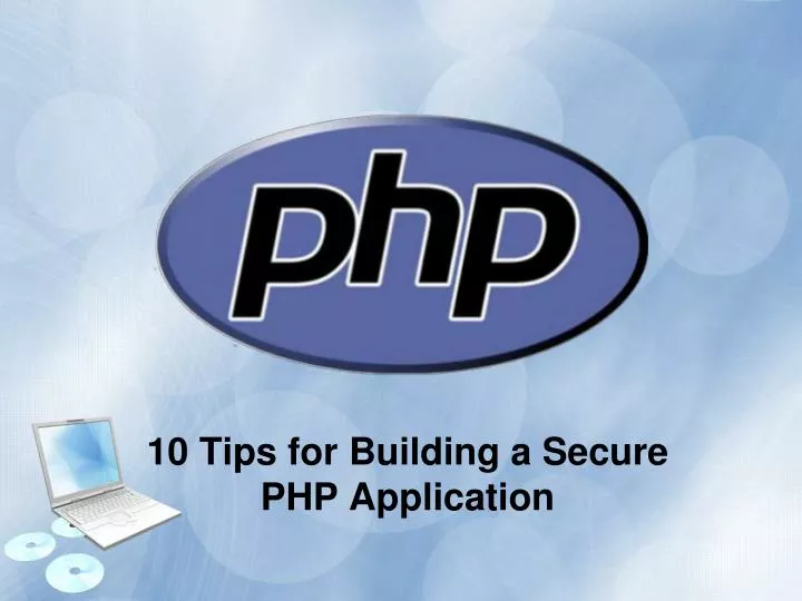 10 tips for building a secure php application
