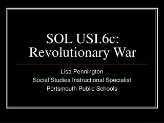 SOL USI.6c: Revolutionary War
