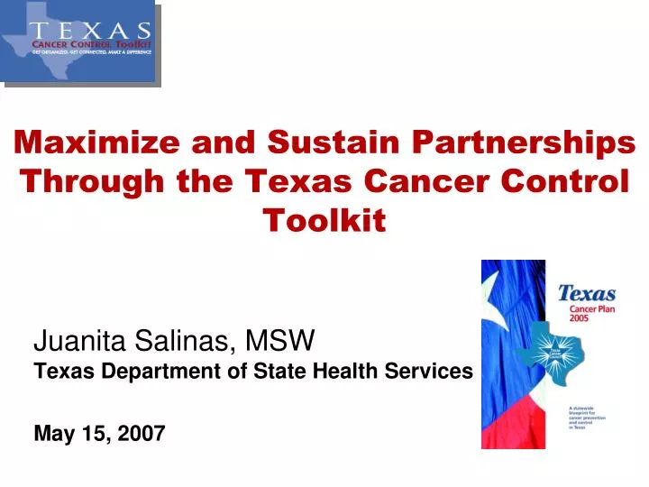 maximize and sustain partnerships through the texas cancer control toolkit