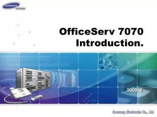 OfficeServ 7070 Introduction.