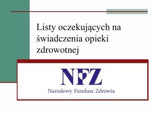 listy oczekuj cych na wiadczenia opieki zdrowotnej