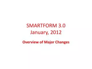 SMARTFORM 3.0 January, 2012
