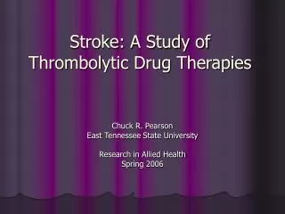 Stroke: A Study of Thrombolytic Drug Therapies