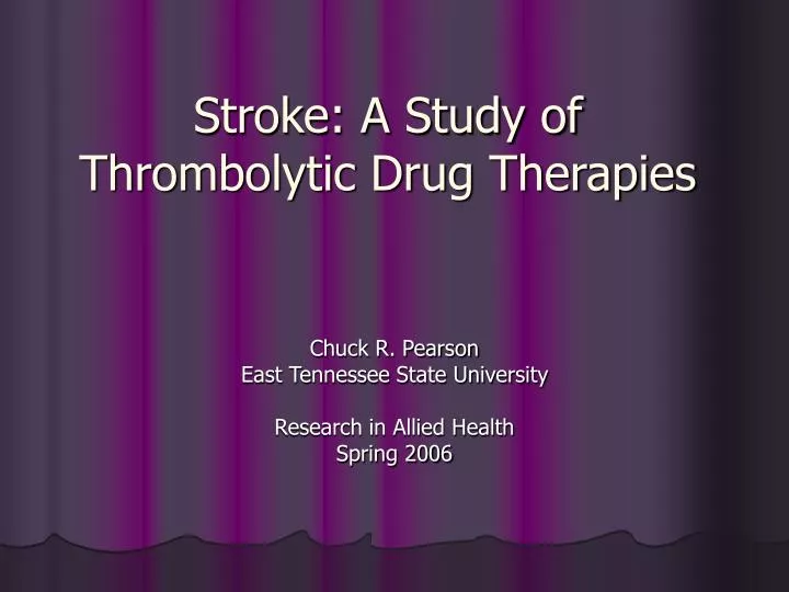 stroke a study of thrombolytic drug therapies