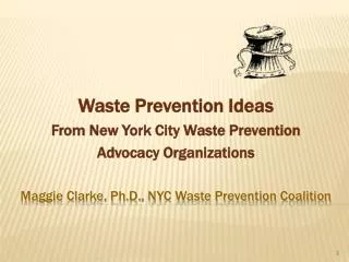 Maggie Clarke, Ph.D., NYC Waste Prevention Coalition