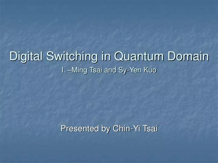 digital switching in quantum domain i ming tsai and sy yen kuo