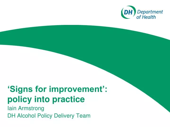 signs for improvement policy into practice