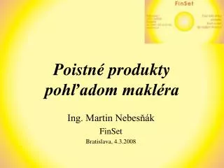 poistn produkty poh adom makl ra