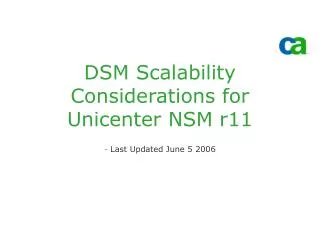 DSM Scalability Considerations for Unicenter NSM r11