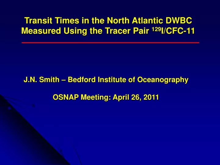 transit times in the north atlantic dwbc measured using the tracer pair 129 i cfc 11