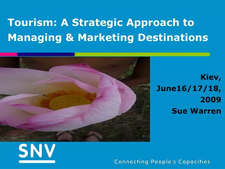 tourism a strategic approach to managing marketing destinations