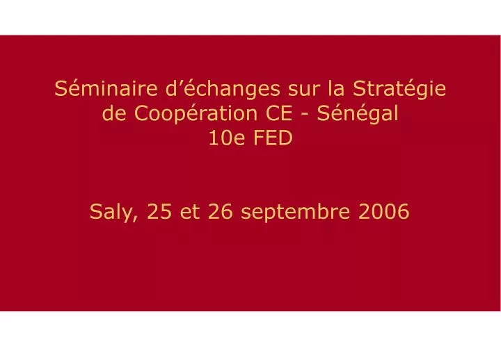 s minaire d changes sur la strat gie de coop ration ce s n gal 10e fed