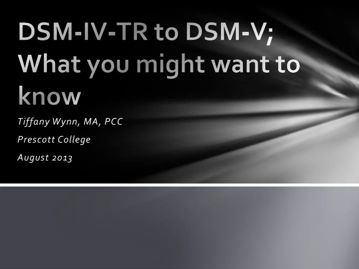 dsm iv tr to dsm v what you might want to know