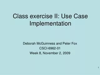 Class exercise II: Use Case Implementation