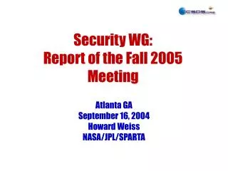 Security WG: Report of the Fall 2005 Meeting
