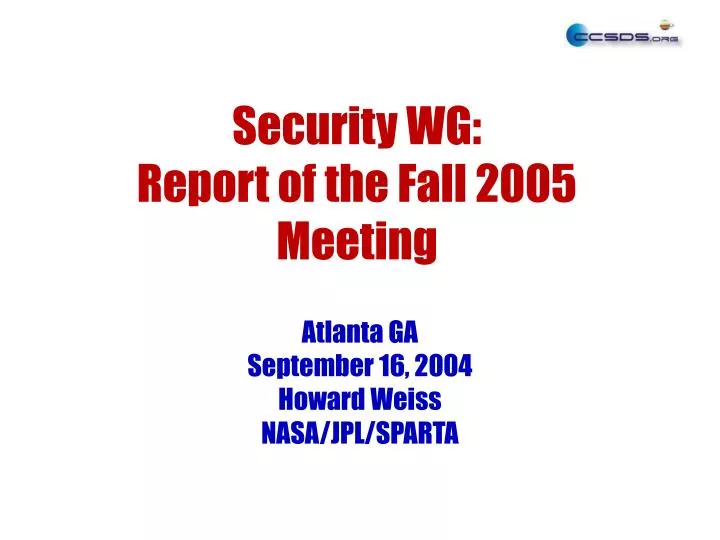 security wg report of the fall 2005 meeting