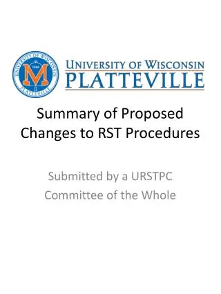 Summary of Proposed Changes to RST Procedures