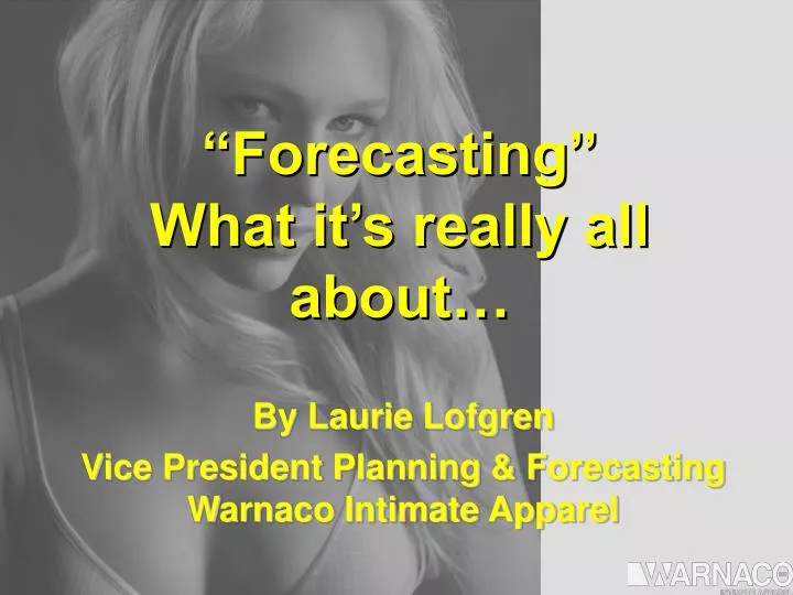 forecasting what it s really all about