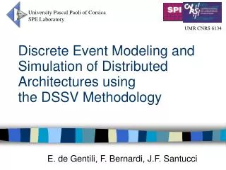 Discrete Event Modeling and Simulation of Distributed Architectures using the DSSV Methodology