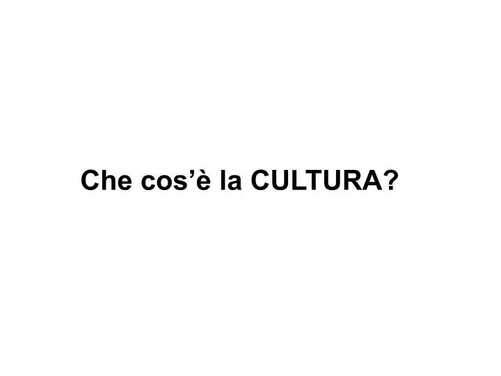 che cos la cultura