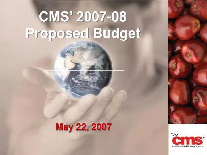 cms 2007 08 proposed budget