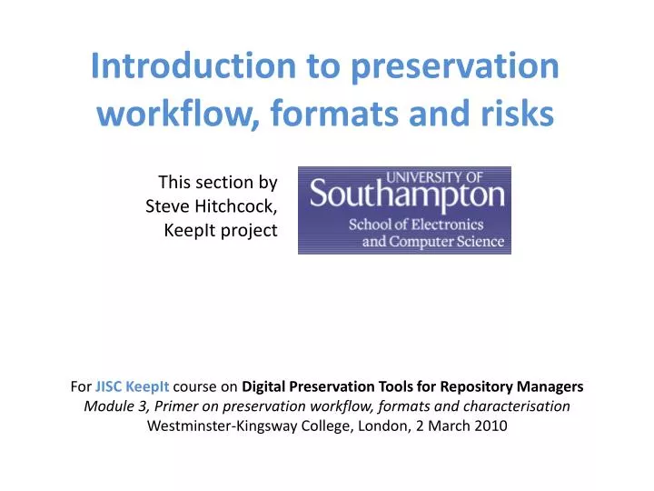 introduction to preservation workflow formats and risks