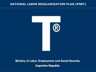 NATIONAL LABOR REGULARIZATION PLAN (PNRT)