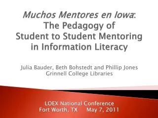 Muchos Mentores en Iowa : The Pedagogy of Student to Student Mentoring in Information Literacy