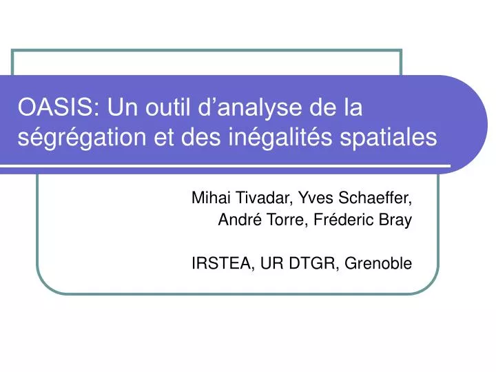 oasis un outil d analyse de la s gr gation et des in galit s spatiales