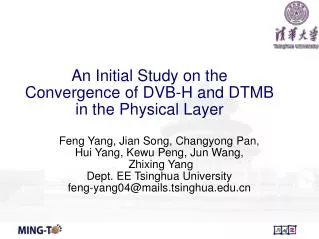 An Initial Study on the Convergence of DVB-H and DTMB in the Physical Layer
