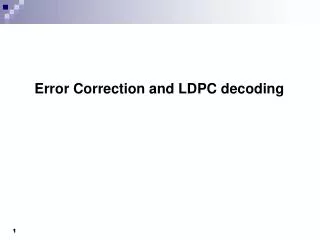 Error Correction and LDPC decoding