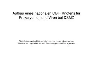 aufbau eines nationalen gbif knotens f r prokaryonten und viren bei dsmz