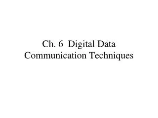 Ch. 6 Digital Data Communication Techniques