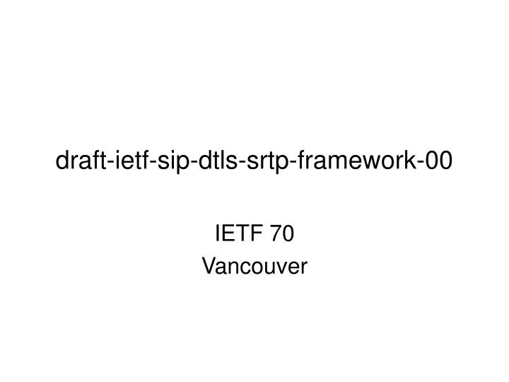 draft ietf sip dtls srtp framework 00